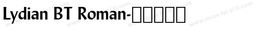 Lydian BT Roman字体转换